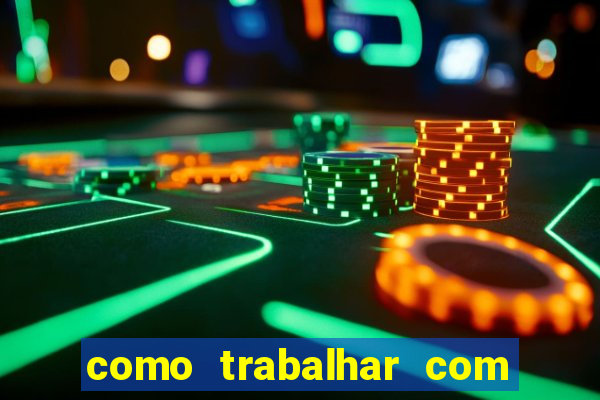 como trabalhar com jogos de aposta